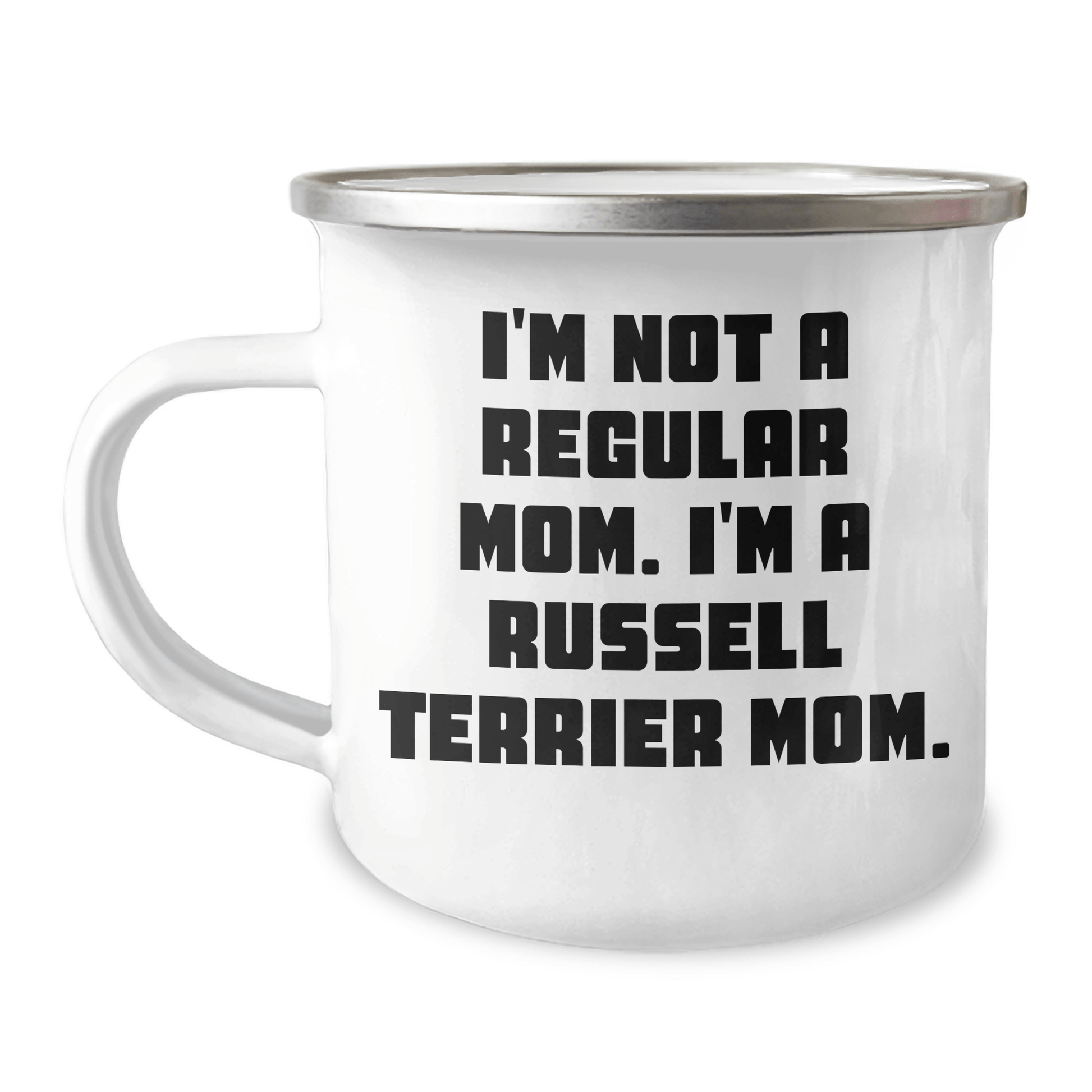 Russell Terrier Dog Mom Gifts from Friends for Graduation Unique Camping Mugs, I'm Not A Regular Mom. I'm A Russell Terrier Mom., Funny Memorable Mugs for Men, Women, Family, Coworkers - Victory Thru Vision