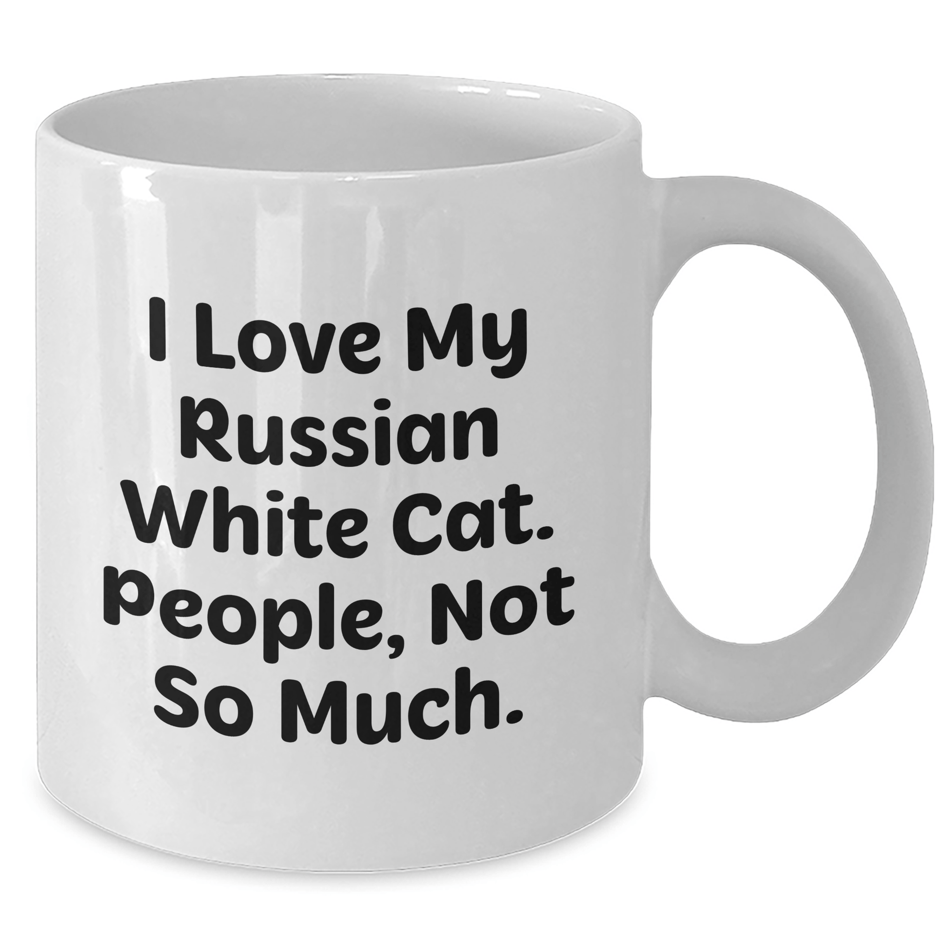 Russian White Cat Lovers Gifts from Friends for Graduation Unique Presents, Funny Quote White Coffee Mug, 11oz or 15oz Ceramic Mug - Victory Thru Vision