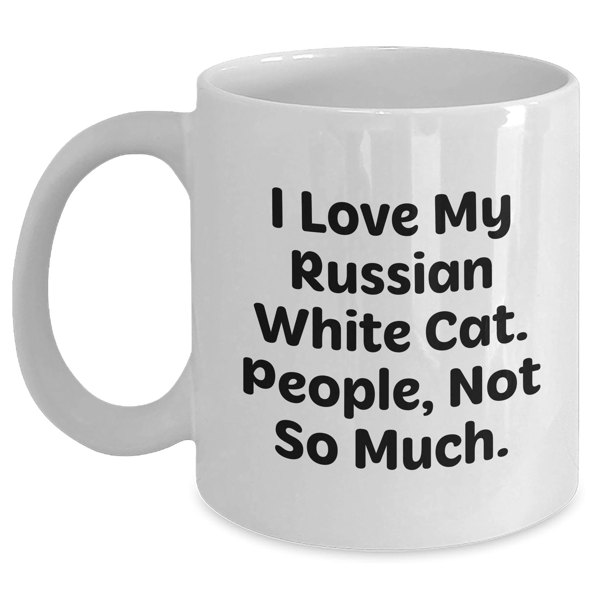 Russian White Cat Lovers Gifts from Friends for Graduation Unique Presents, Funny Quote White Coffee Mug, 11oz or 15oz Ceramic Mug - Victory Thru Vision