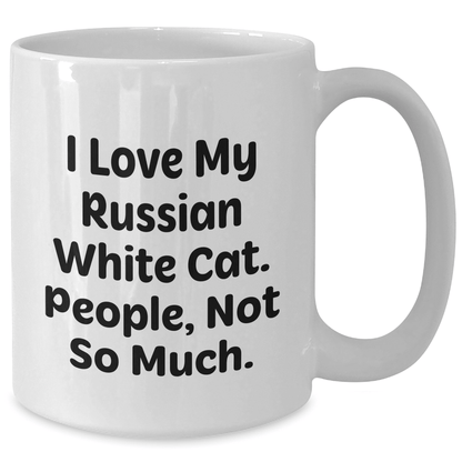 Russian White Cat Lovers Gifts from Friends for Graduation Unique Presents, Funny Quote White Coffee Mug, 11oz or 15oz Ceramic Mug - Victory Thru Vision