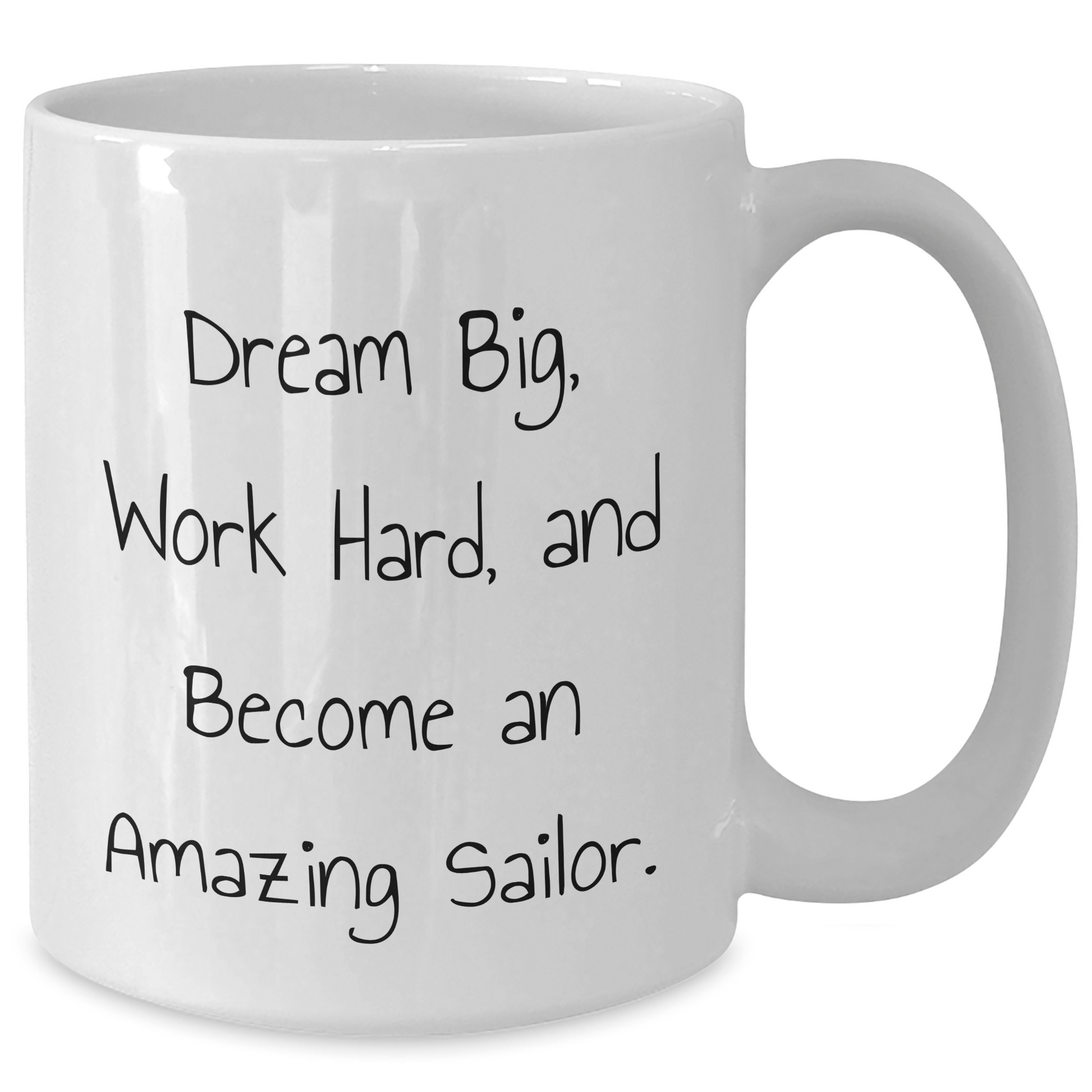 Sailor Gifts from Friends, Sailor White Coffee Mug for Sailor Graduation Unique Gifts, Dream Big, Work Hard, And Become An Amazing Sailor. - Victory Thru Vision