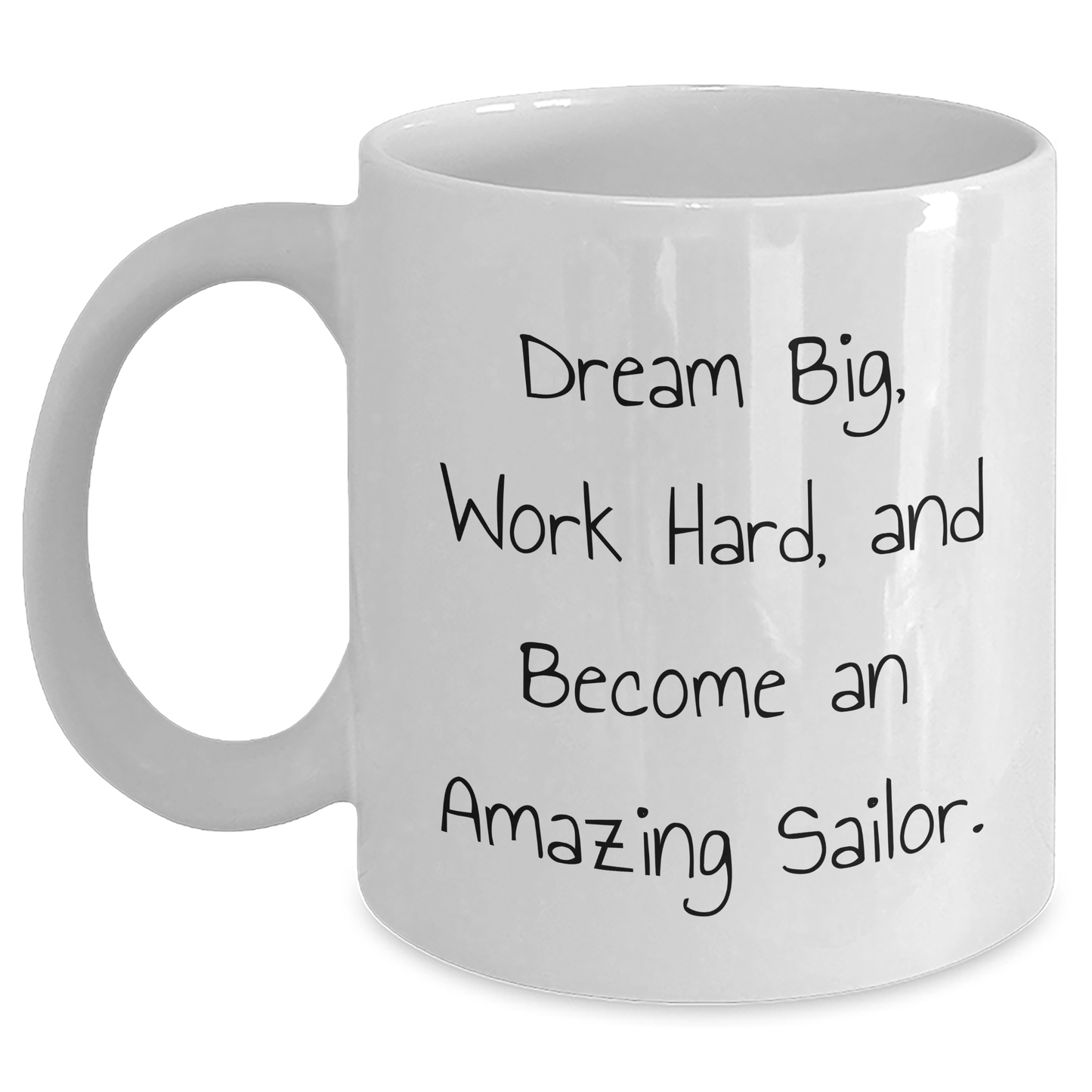 Sailor Gifts from Friends, Sailor White Coffee Mug for Sailor Graduation Unique Gifts, Dream Big, Work Hard, And Become An Amazing Sailor. - Victory Thru Vision