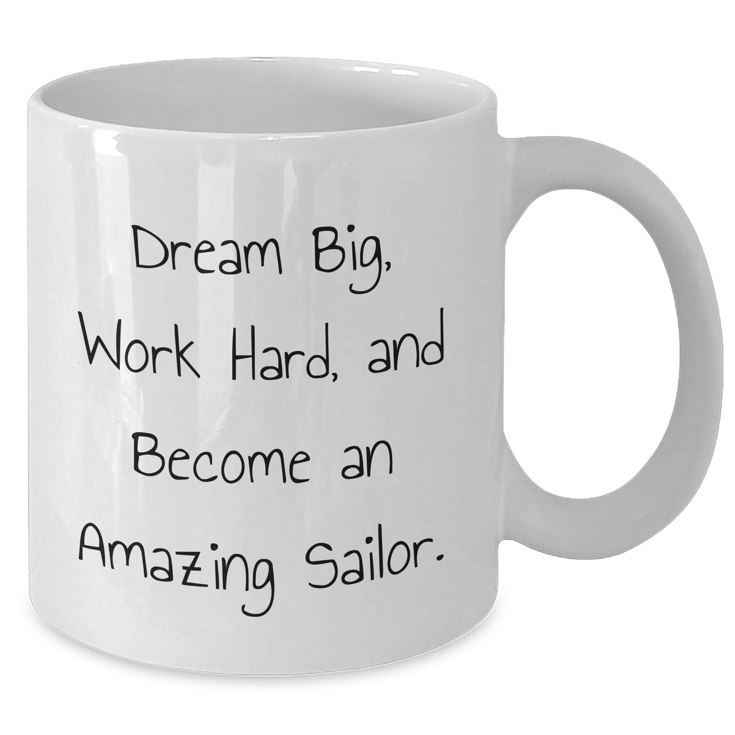 Sailor Gifts from Friends, Sailor White Coffee Mug for Sailor Graduation Unique Gifts, Dream Big, Work Hard, And Become An Amazing Sailor. - Victory Thru Vision