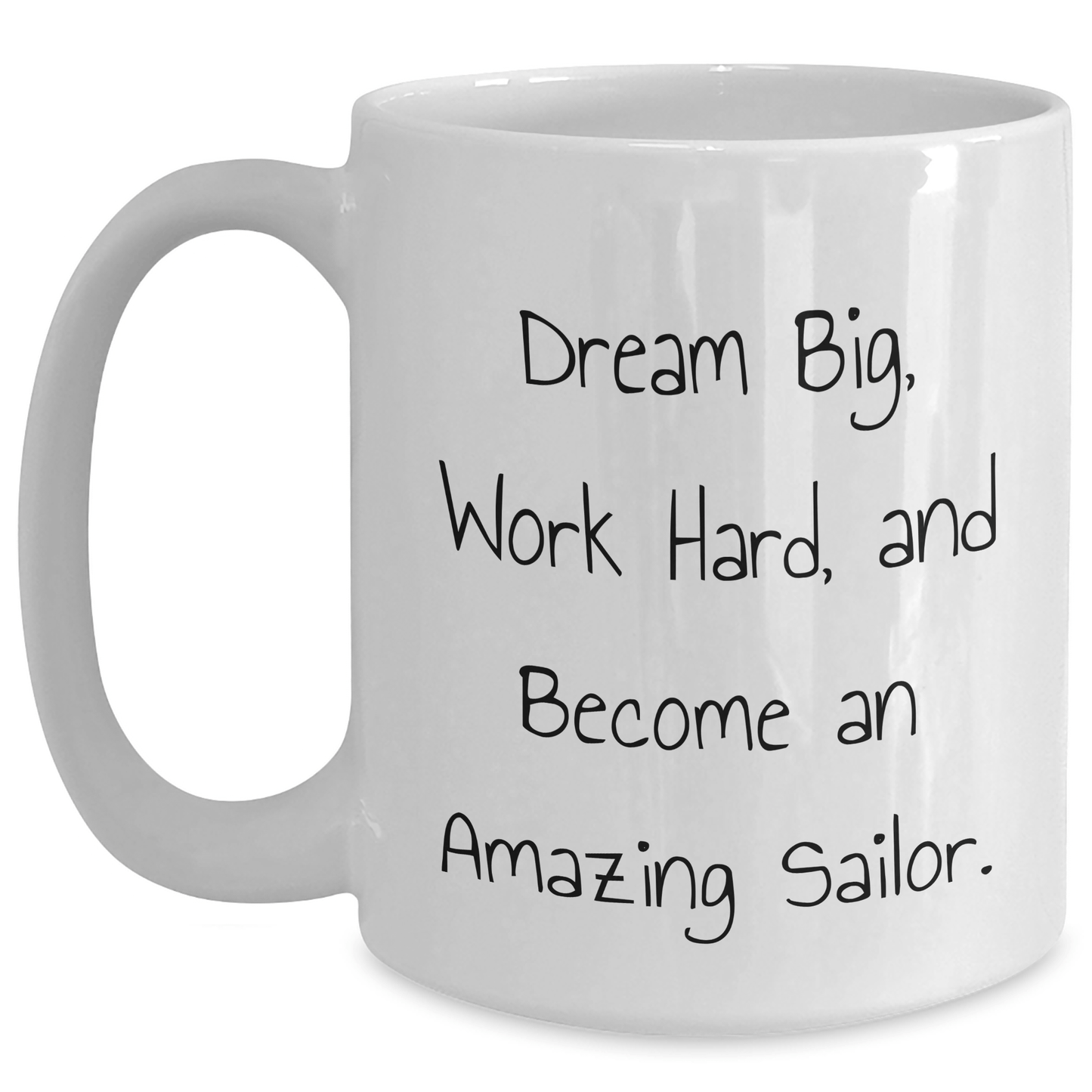 Sailor Gifts from Friends, Sailor White Coffee Mug for Sailor Graduation Unique Gifts, Dream Big, Work Hard, And Become An Amazing Sailor. - Victory Thru Vision
