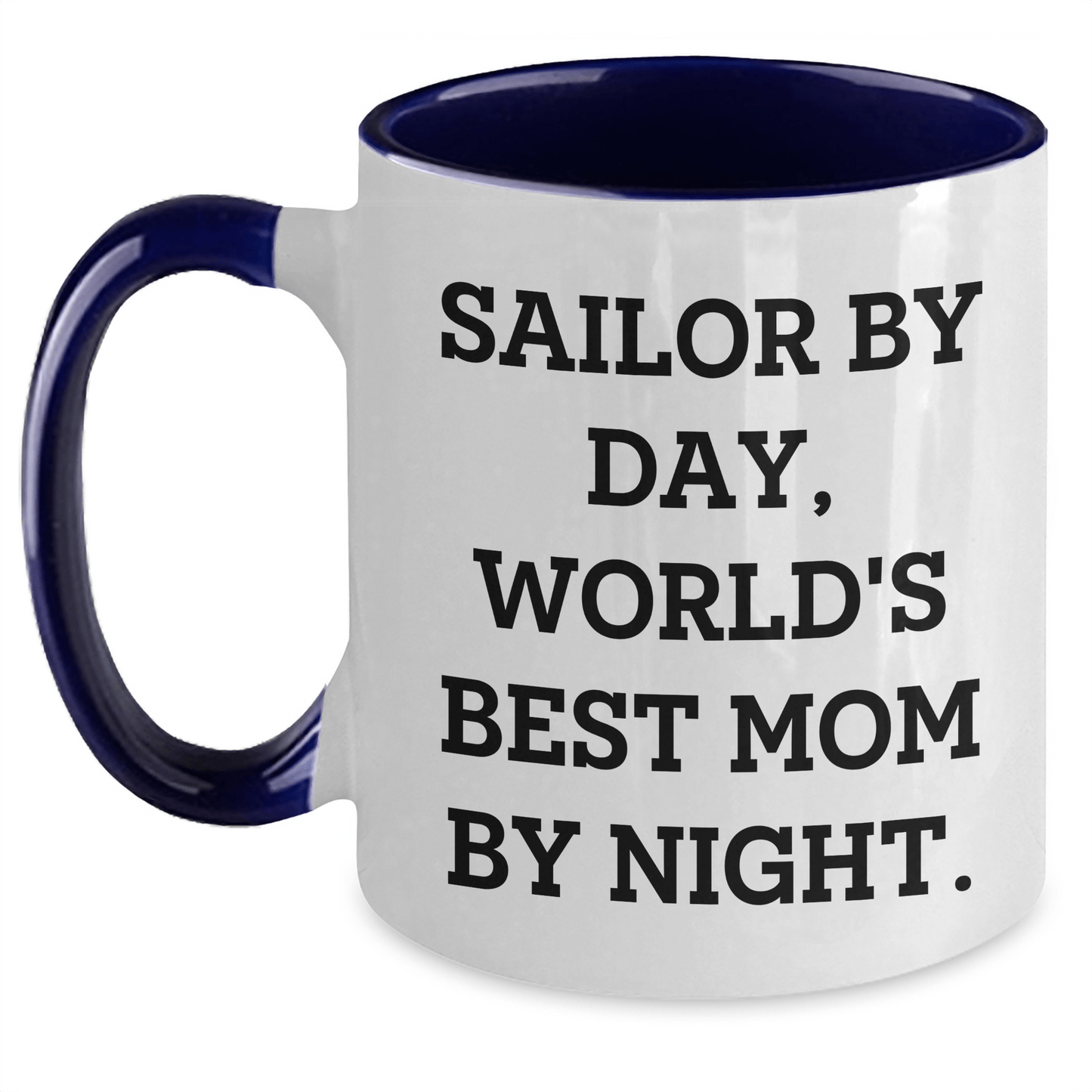 Sailor Gifts from Mom - Two Tone Coffee Mug, 'Sailor By Day, World's Best Mom By Night.' - Unique Graduation Gifts for Her - Victory Thru Vision