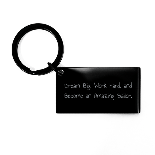 Sailor Keychain Gifts from Friends - Dream Big, Work Hard, Engraved Message, Graduation Unique Gifts for Men - Victory Thru Vision