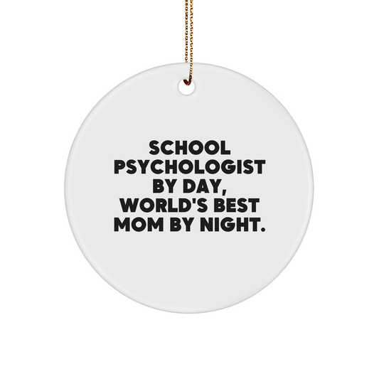 School Psychologist Gifts by Friends, Christmas Circle Ornament for World's Best Mom, Funny Quote - Victory Thru Vision