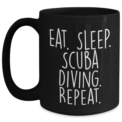 Scuba Diving Enthusiast's Funny Coffee Mug, Eat. Sleep. Scuba Diving. Repeat. Gifts for Scuba Diving Men, Father's Day Unique Gifts from Family - Victory Thru Vision 
