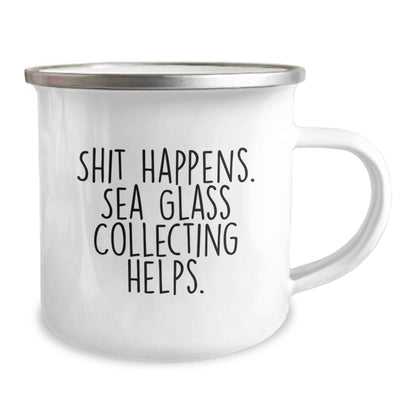Sea Glass Collecting Camping Mug - 'Shit Happens. Sea Glass Collecting Helps.' Funny Graduation Gifts for Men Friends Family from Women - Victory Thru Vision