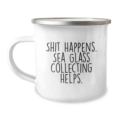 Sea Glass Collecting Camping Mug - 'Shit Happens. Sea Glass Collecting Helps.' Funny Graduation Gifts for Men Friends Family from Women - Victory Thru Vision