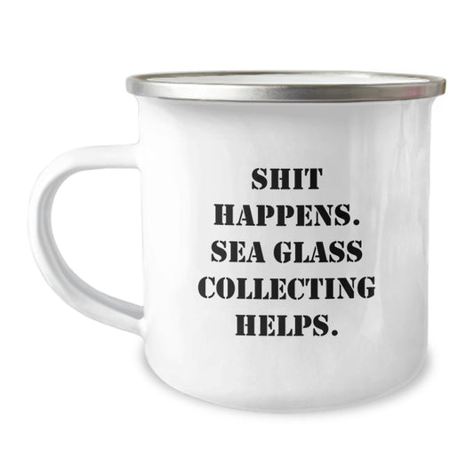Sea Glass Collecting Enthusiasts Gifts from Family for Friends, 'Shit Happens. Sea Glass Collecting Helps.' Funny Graduation Unique Gifts for Women, Men, Coworkers, Family - Victory Thru Vision