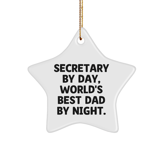 Secretary by Day, Star Ornament for Christmas Unique Gift from Dad to Best Secretary - Victory Thru Vision