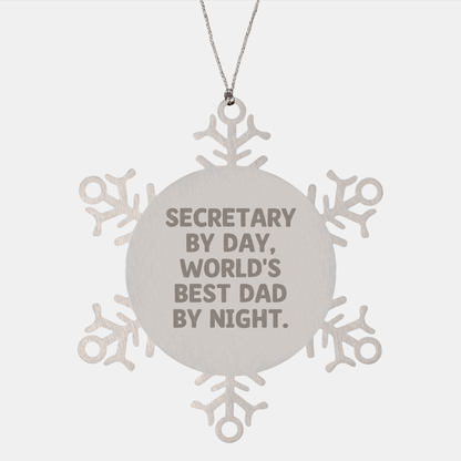Secretary by Day, World's Best Dad by Night - Funny Snowflake Ornament Gifts from Men to Secretaries for Christmas - Victory Thru Vision 
