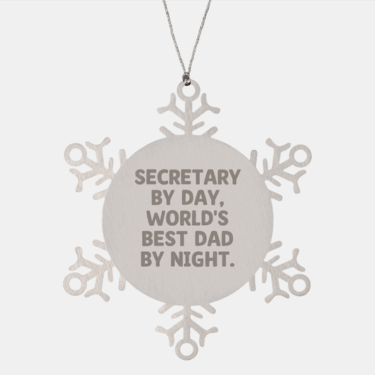 Secretary by Day, World's Best Dad by Night - Funny Snowflake Ornament Gifts from Men to Secretaries for Christmas - Victory Thru Vision 