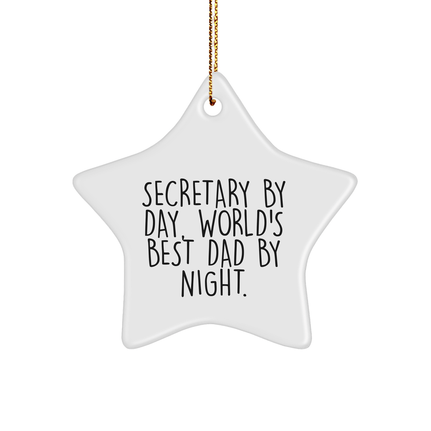 Secretary Star Ornament, Funny Quote, Gifts from Men, Gifts for Secretary, Christmas Unique - Victory Thru Vision 
