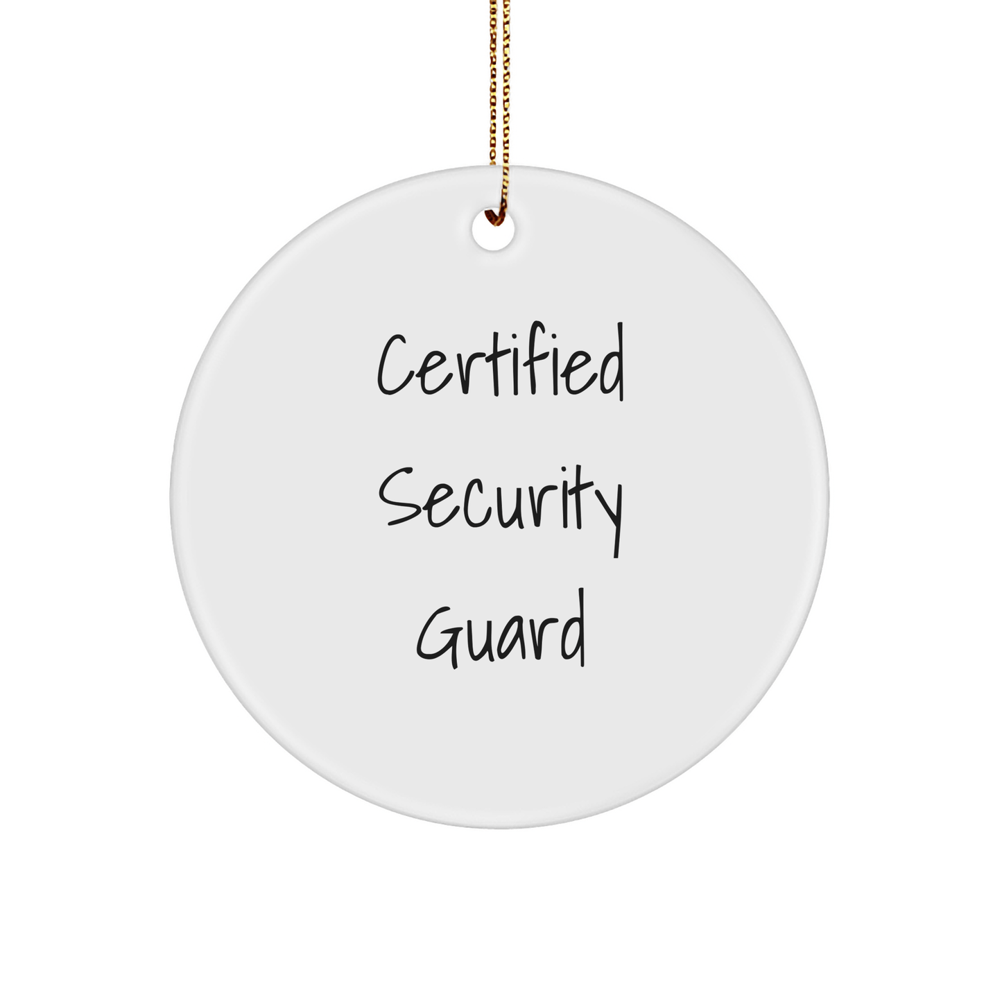 Security Guard Gifts from Family - 'Certified Security Guard' Circle Ornament, Christmas Unique Gifts for Men, Funny Quote - Victory Thru Vision 