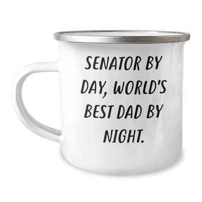 Senator By Day, Fun Dad By Night, 12 oz Camping Mug Gifts from Friends on Mother's Day - Unique Senator Gifts for Senator - Victory Thru Vision 
