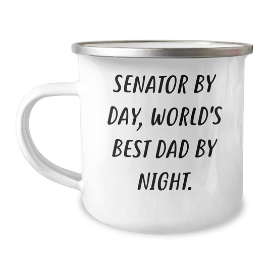 Senator By Day, Fun Dad By Night, 12 oz Camping Mug Gifts from Friends on Mother's Day - Unique Senator Gifts for Senator - Victory Thru Vision 