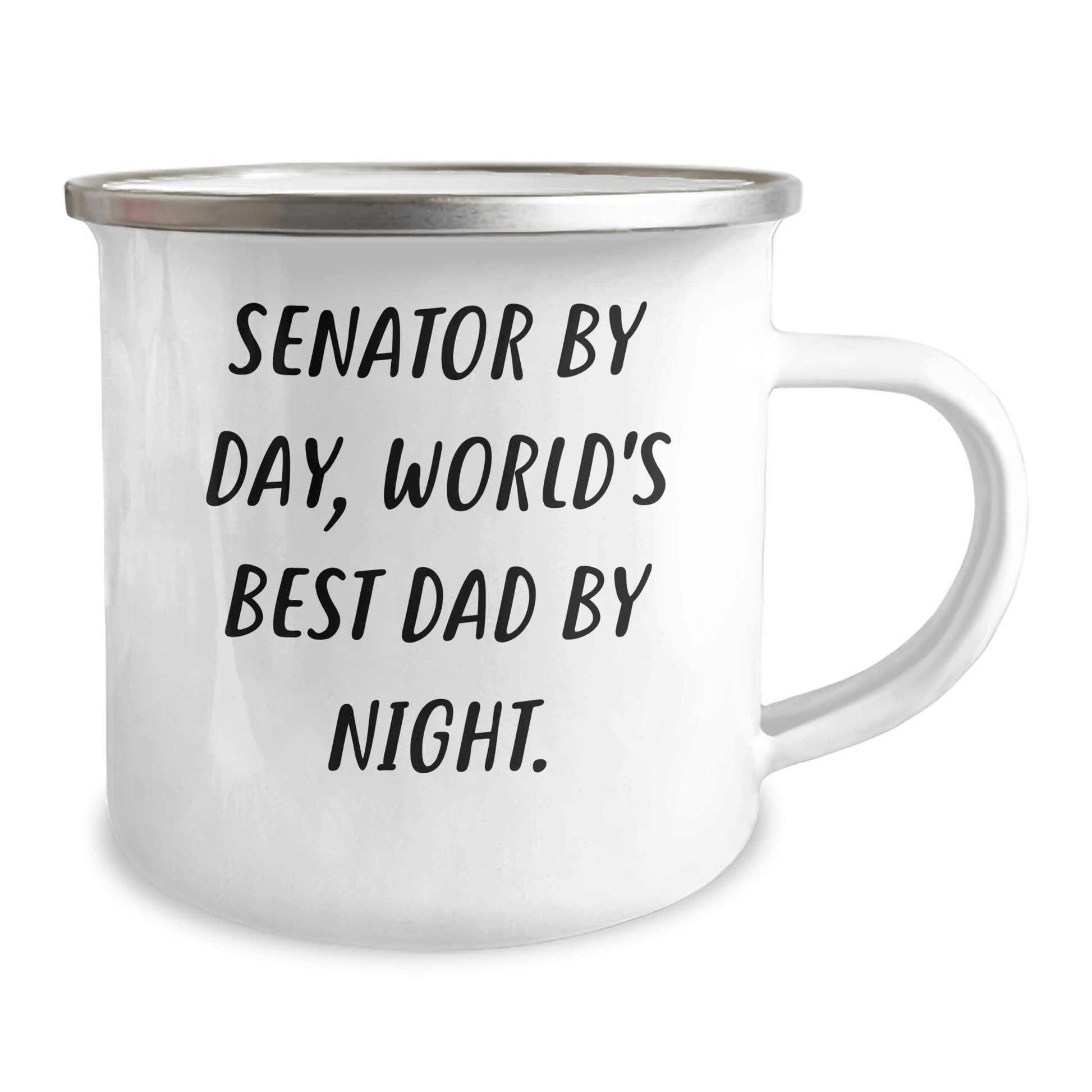 Senator By Day, Fun Dad By Night, 12 oz Camping Mug Gifts from Friends on Mother's Day - Unique Senator Gifts for Senator - Victory Thru Vision 