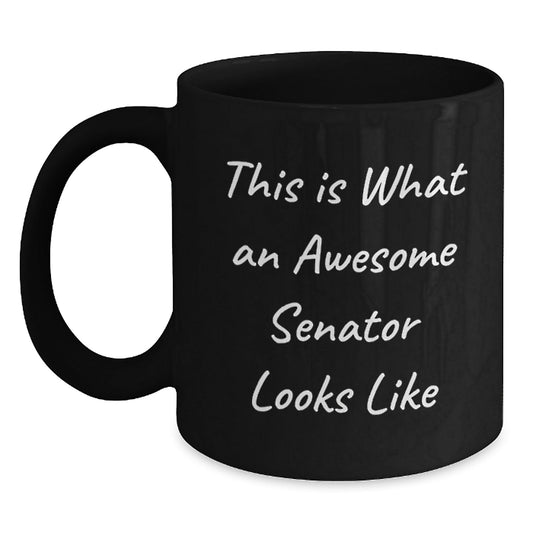 Senator Funny Gifts for Men from Family, This Is What An Awesome Senator Looks Like Black Coffee Mug, Graduation Unique Gifts - Victory Thru Vision
