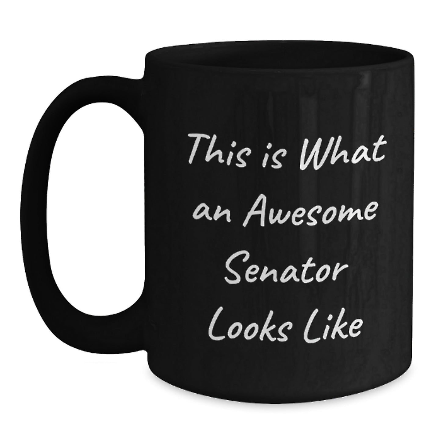 Senator Funny Gifts for Men from Family, This Is What An Awesome Senator Looks Like Black Coffee Mug, Graduation Unique Gifts - Victory Thru Vision