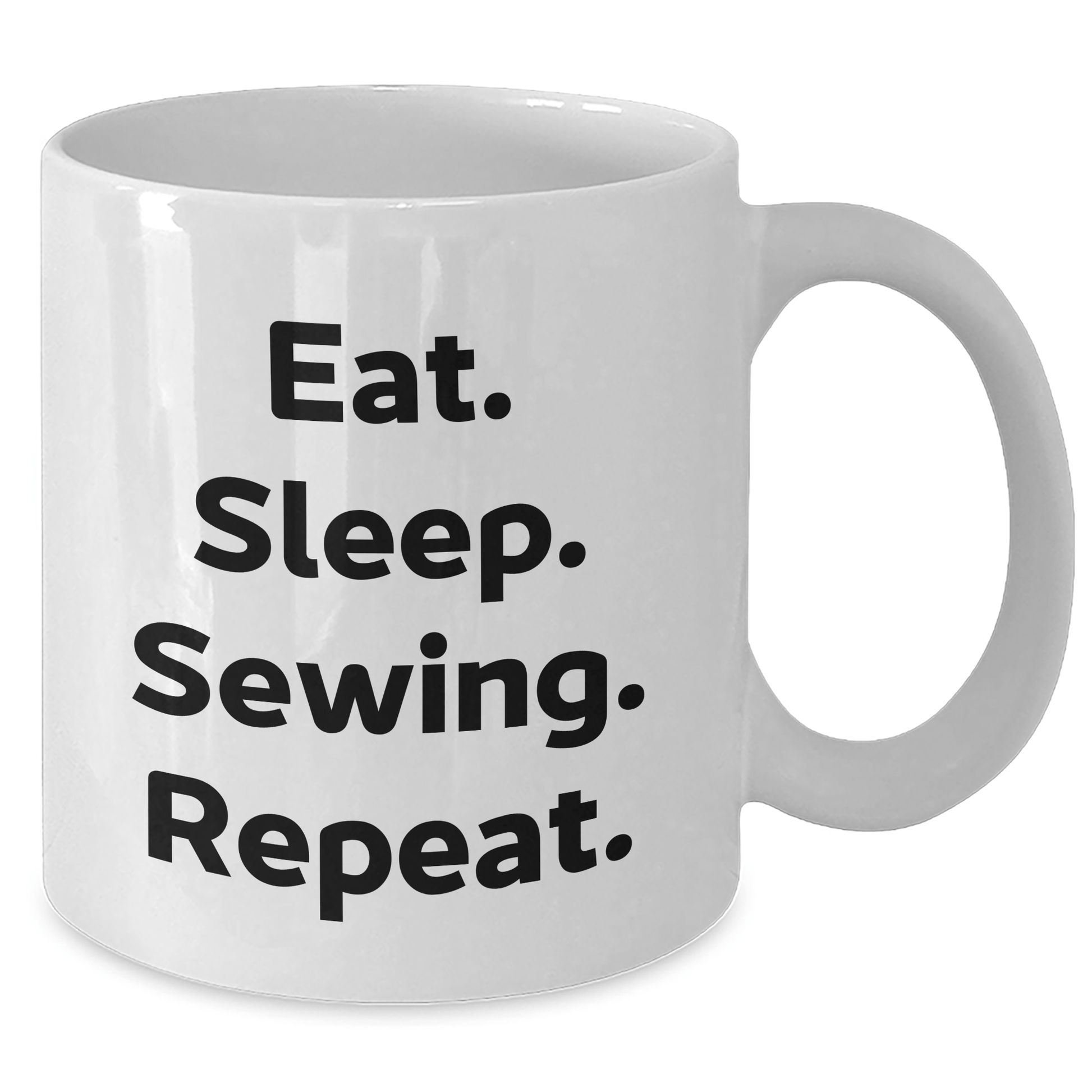 Sewing Enthusiasts Gifts from Friends for Sewing Lovers Eat. Sleep. Sewing. Repeat. - White Coffee Mug - Victory Thru Vision 