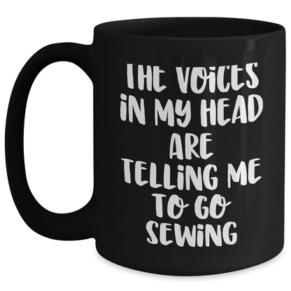 Sewing Inspiration Gifts for Sewing Friends from Family - Funny Sewing Quote Black Coffee Mug, 11oz or 15oz, Microwave and Dishwasher Safe - Victory Thru Vision