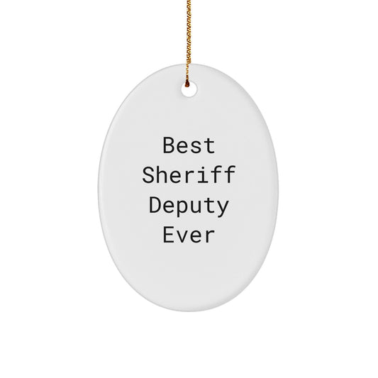 Sheriff Deputy Gifts Best Quotes Oval Ornament Funny Christmas Memorable Presents from Family Friends Coworkers - Victory Thru Vision