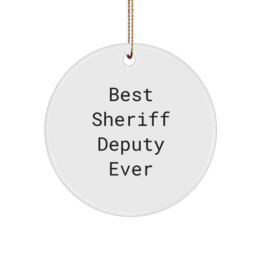 Sheriff Deputy Gifts from Friends - Best Sheriff Deputy Ever Christmas Circle Ornament, Funny Quote, Unique Gifts for Men, Women, Coworkers, Family - Victory Thru Vision
