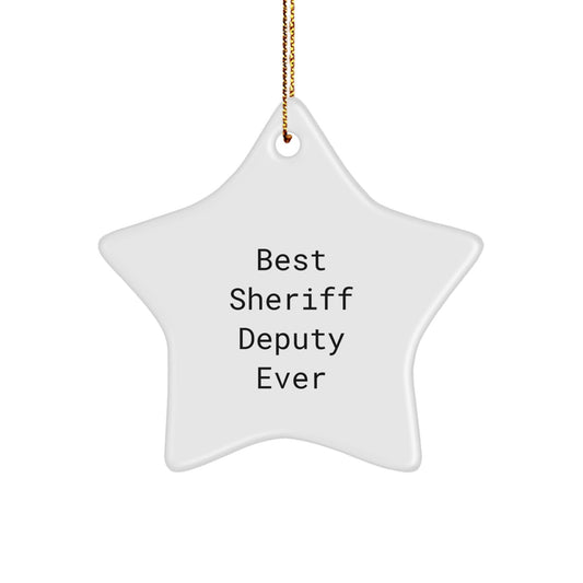 Sheriff Deputy Star Ornament Gifts from Friends, Funny Quote 'Best Sheriff Deputy Ever', Perfect Unique Christmas Unique Gifts for Sheriff Deputy Women - Victory Thru Vision
