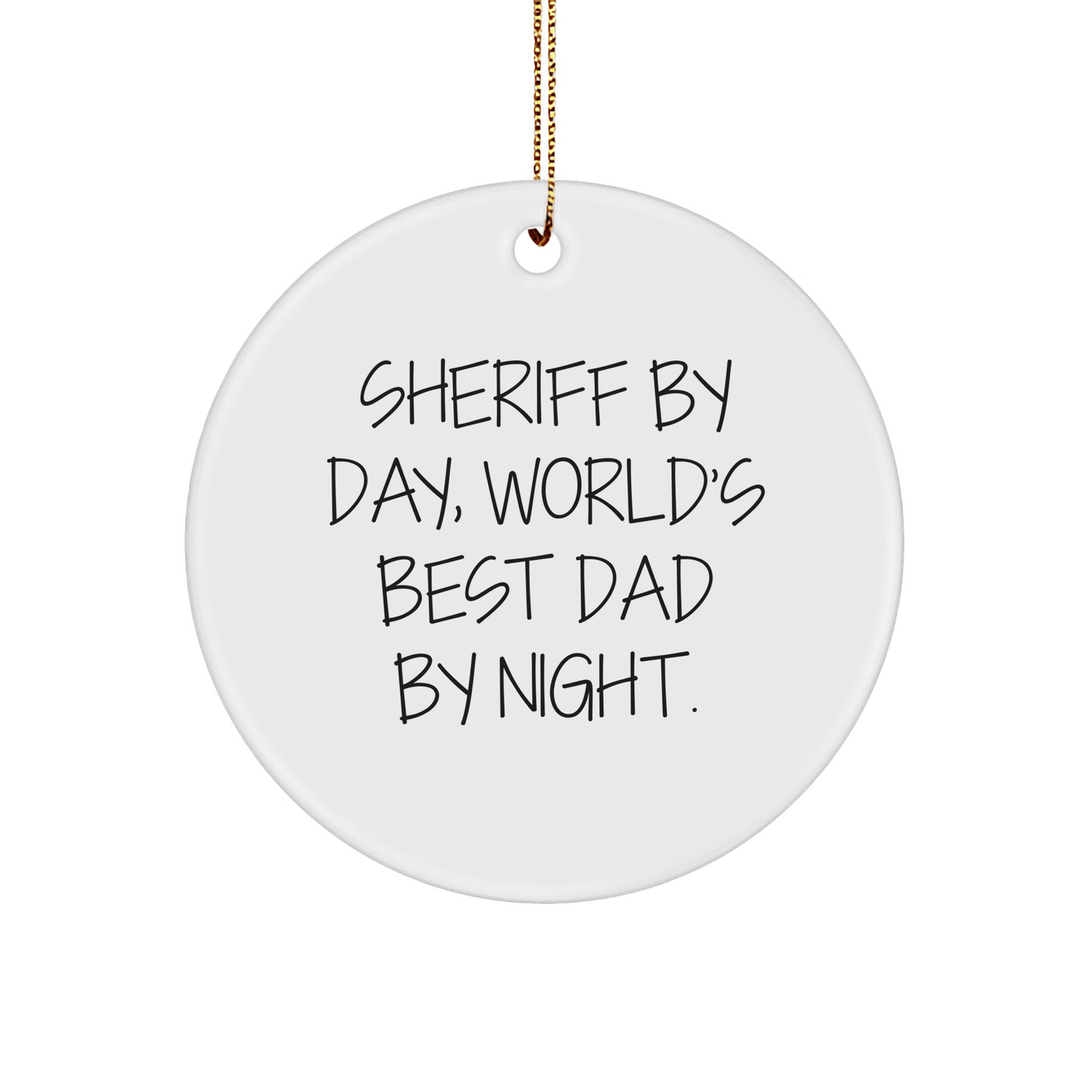 Sheriff Gifts for Men: Funny Circle Ornament, 'Sheriff By Day, World's Best Dad By Night' Quote, Christmas Decorations - Victory Thru Vision