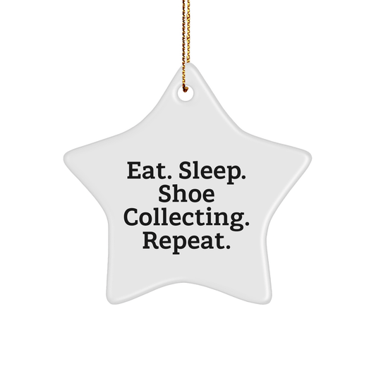 Shoe Collecting Gifts from Friends - Eat. Sleep. Shoe Collecting. Repeat. Star Ornament for Shoe Collecting Enthusiasts, Men, Women, and Family - Victory Thru Vision 
