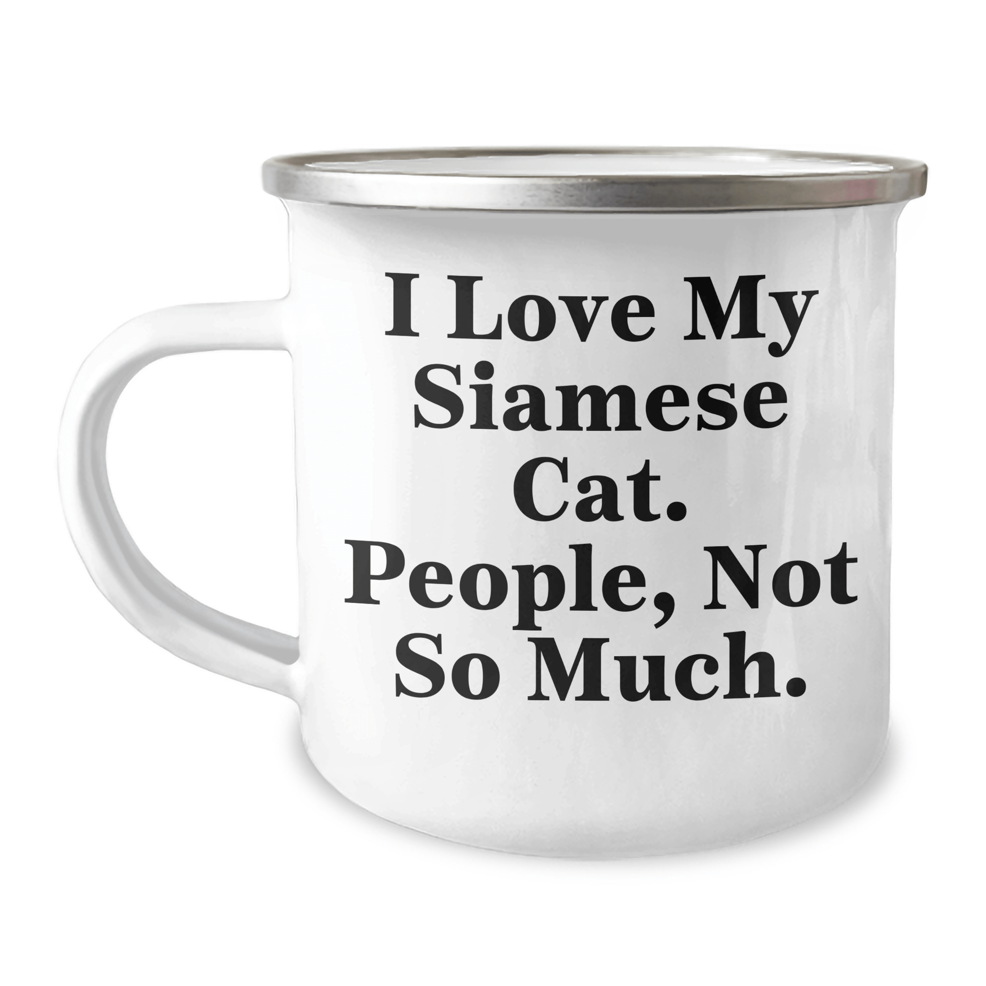 Siamese Cat Lover's Camping Mug, Funny Quote, Father's Day Unique Gifts from Men, Gifts for Siamese Cat Enthusiasts - Victory Thru Vision 
