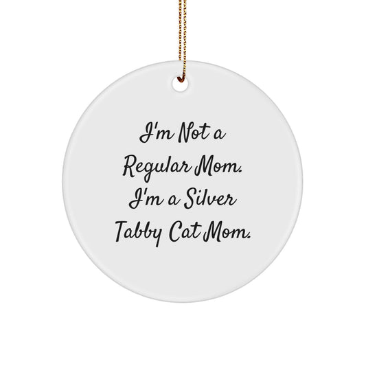 Silver Tabby Cat Mom Christmas Unique Gifts from Friends for Silver Tabby Cat Lovers - Funny Circle Ornament, Gifts from Men to Women, Family, and Coworkers, Unique Holiday Decorations - Victory Thru Vision