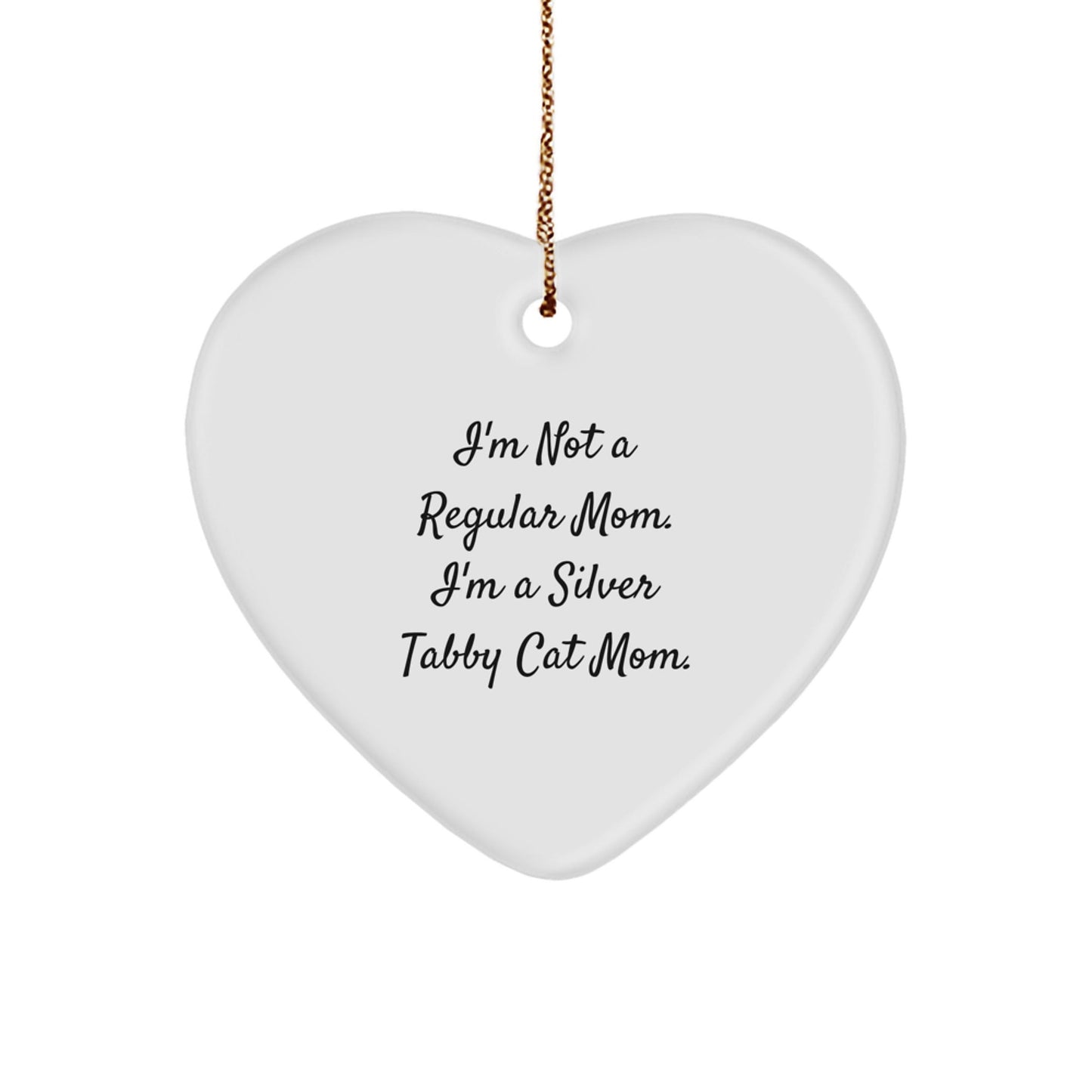 Silver Tabby Cat Mom Gifts, Heart Ornament, Funny Quote - Gifts from Family for Silver Tabby Cat Lover, Christmas Unique Presents - Victory Thru Vision