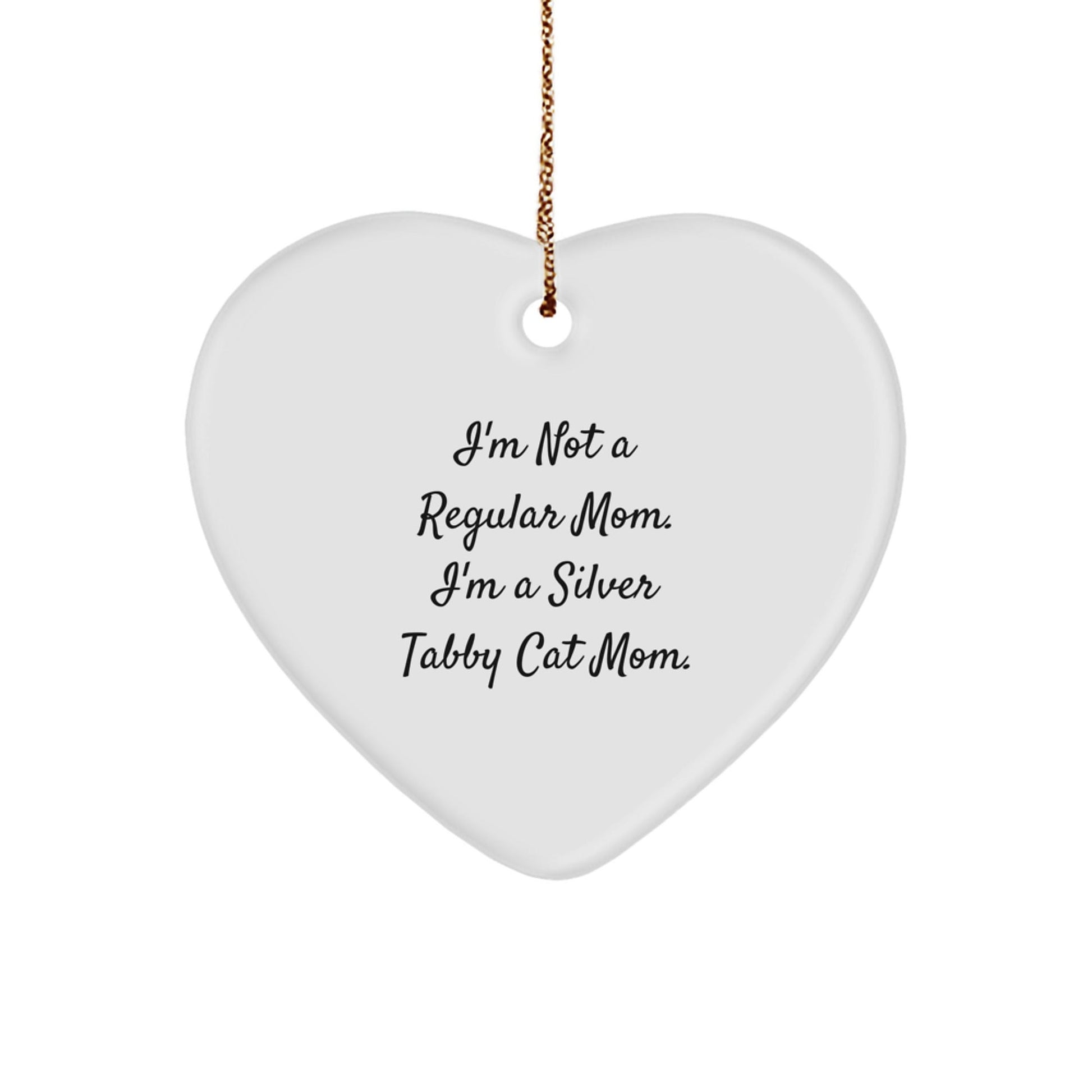 Silver Tabby Cat Mom Gifts, Heart Ornament, Funny Quote - Gifts from Family for Silver Tabby Cat Lover, Christmas Unique Presents - Victory Thru Vision