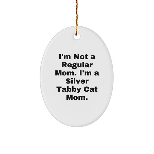 Silver Tabby Cat Mom Gifts Oval Ornament Funny Quote Christmas - Victory Thru Vision