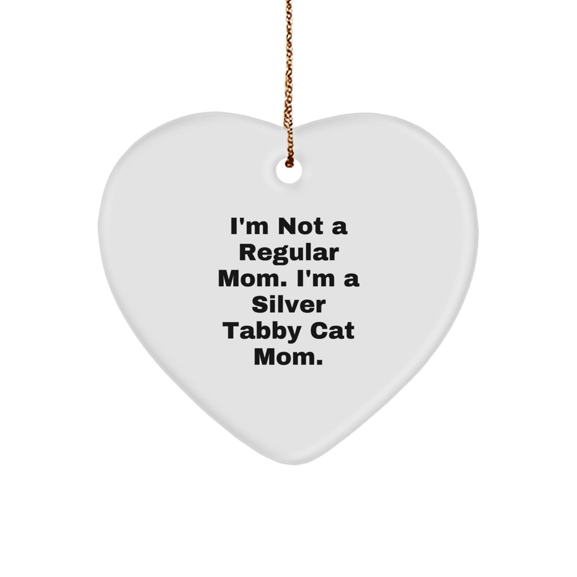Silver Tabby Cat Mom Heart Ornament, Funny Quote Gifts from Family, Friends, or Coworkers for Silver Tabby Cat Enthusiasts, Christmas Unique Gifts - Victory Thru Vision