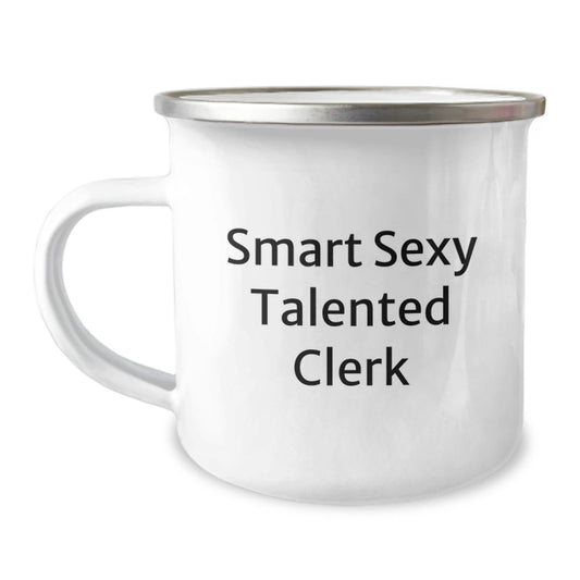 Smart Sexy Talented Clerk Graduation Gifts from Friends to Clerk Funny Camping Mug, Unique Graduation Gifts for Clerk, Clerk's Office Decor, Clerk Appreciation Gift, Clerk's Proud Mug - Victory Thru Vision