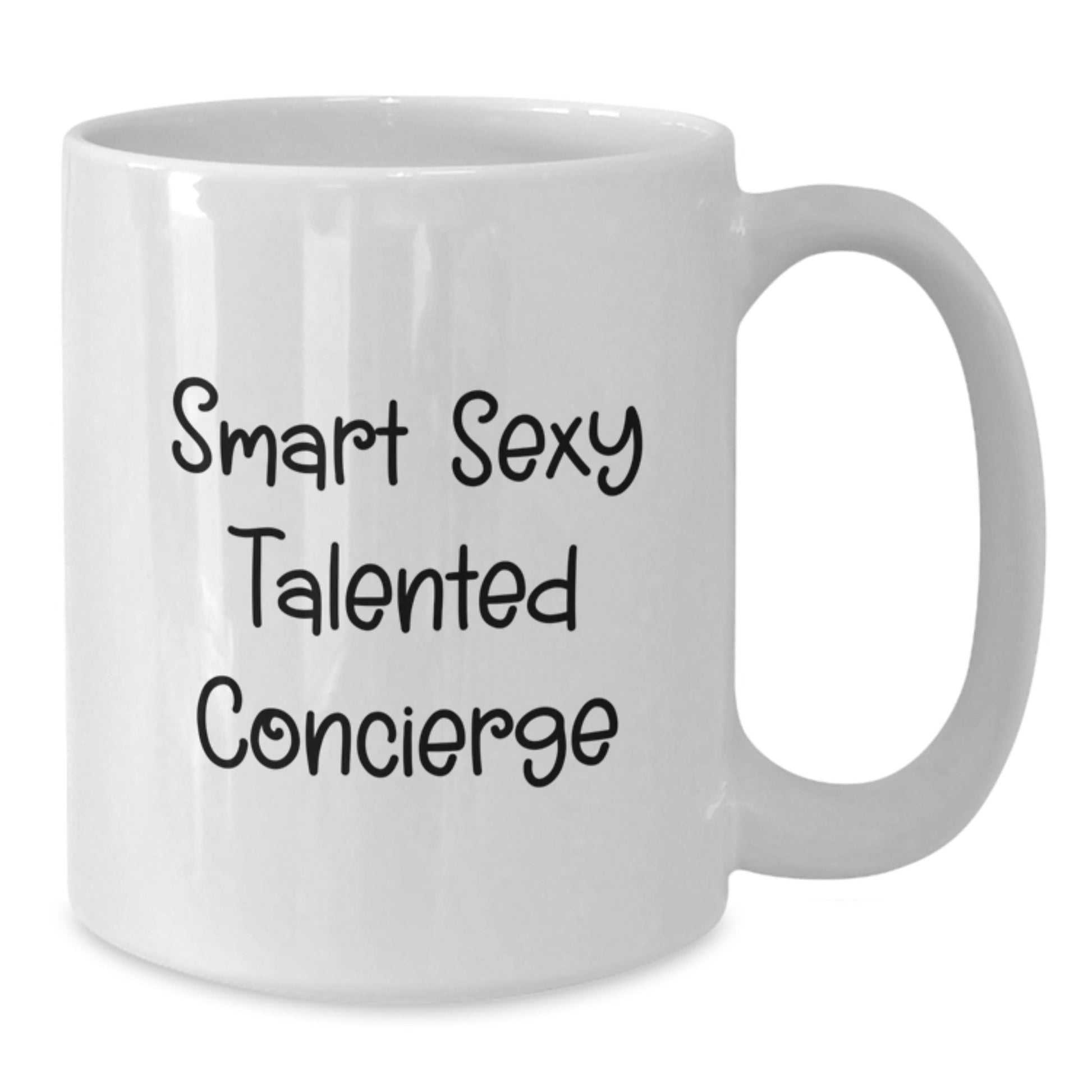 Smart Sexy Talented Concierge Graduation Gifts from Friends for Concierge, Funny White Coffee Mug, 11oz or 15oz, Ceramic, Microwave and Dishwasher Safe - Victory Thru Vision
