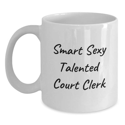 Smart Sexy Talented Court Clerk White Coffee Mugs, Funny Court Clerk Gifts for Men, Women, Friends, Coworkers, Family, Graduation Unique Gifts from Court Clerks - Victory Thru Vision