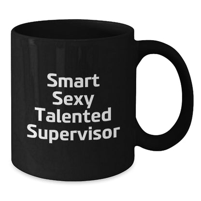 Smart Sexy Talented Supervisor Funny Quotes Birthday Unique Gift Ideas for Men and Women from Coworkers Friends Family - Victory Thru Vision