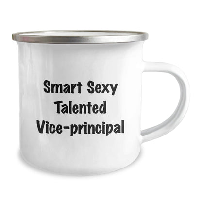 Smart Sexy Talented Vice - principal Gift for Birthday - Funny Quote on Camping Mug, 12 oz Stainless Steel with Enamel Finish, Gifts from Men to Vice - principal - Victory Thru Vision