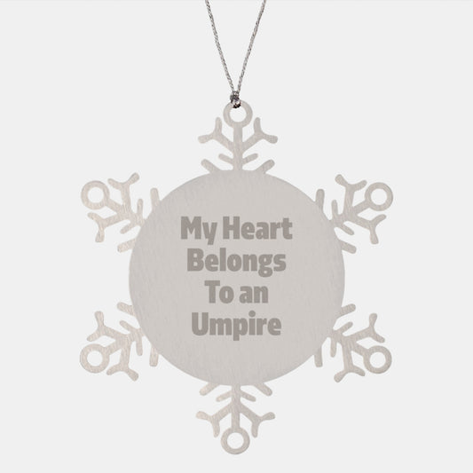 Funny Umpire Gifts from Friends - Snowflake Ornament with Quote 'My Heart Belongs To An Umpire' for Christmas - Image 1
