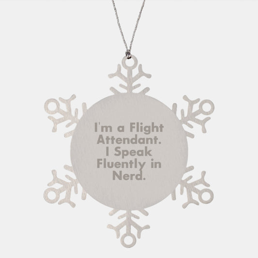 Flight Attendant Quotes Snowflake Ornament, Funny Gift from Men to Coworkers, 'I'm A Flight Attendant. I Speak Fluently In genius.' Christmas Unique Presents for Women - Image 1
