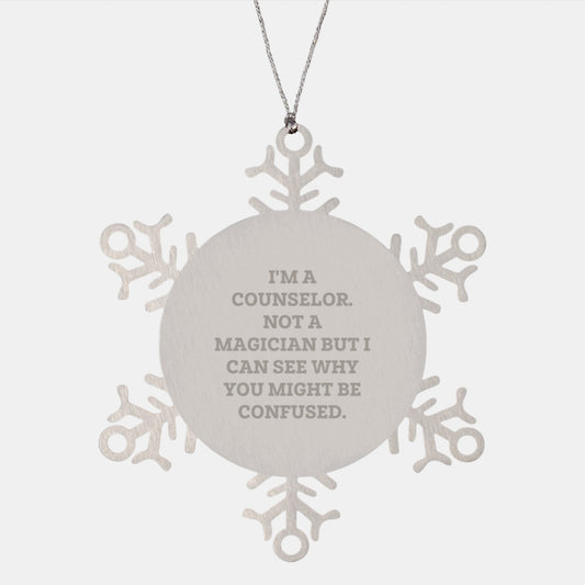 Funny Counselor Gifts from Men to Friends for Christmas Unique Snowflake Ornament, I'm A Counselor Not A Magician But I Can See Why You Might Be Confused. - Image 1