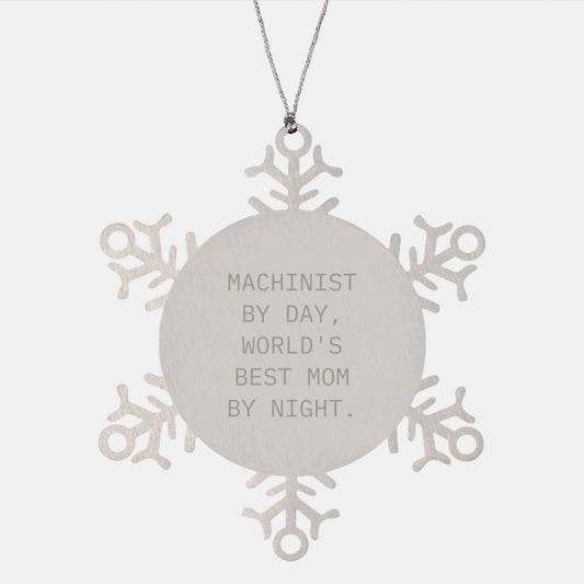 Unique Machinist Snowflake Ornaments, Funny Machinist Gifts from Mom at Christmas, for Machinist Dad or Husband - Image 1