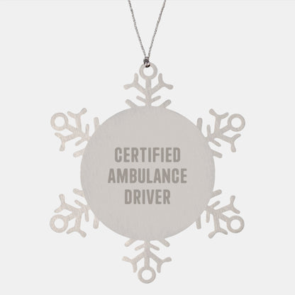 Funny Ambulance Driver Gifts from Men, Ambulance Driver Christmas Unique Ornament, Snowflake Quote 'Certified Driver' - Image 1