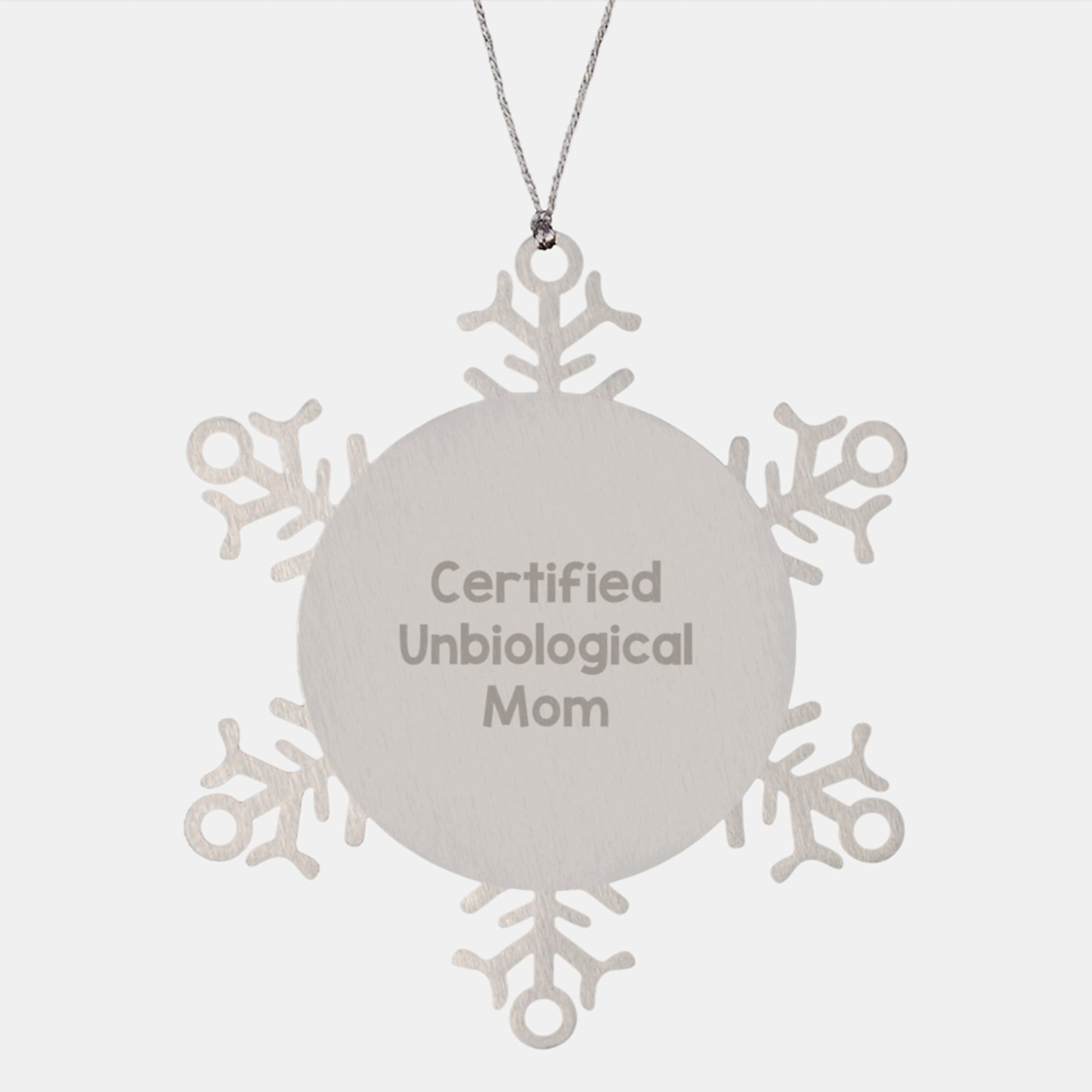 Unbiological Mom Gifts from Family - Funny Quote Snowflake Ornament, Christmas Unique Gifts for Unbiological Mom - Image 1