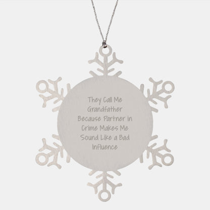 Funny Grandfather Gifts, Snowflake Ornament Quote, Christmas Unique Presents, Gifts from Family to Grandfather - Image 1